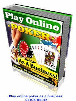 Play online poker as a business!
