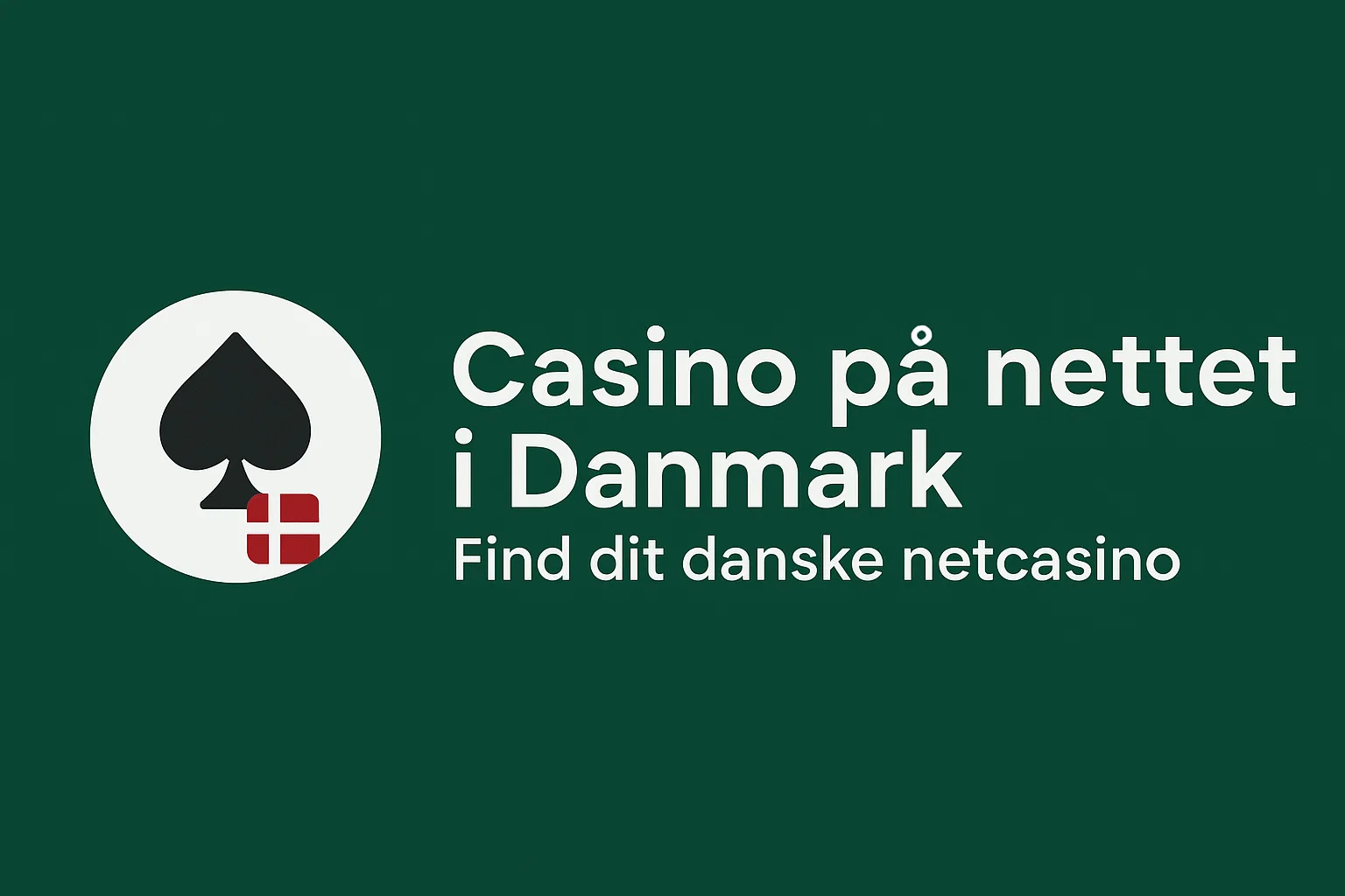 Casino på nettet i Danmark – Find dit danske netcasino